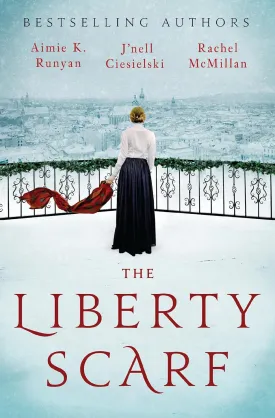 The Liberty Scarf: A Story of Three Women, One War, and a Scarf That Binds Them Together Paperback  November 19, 2024